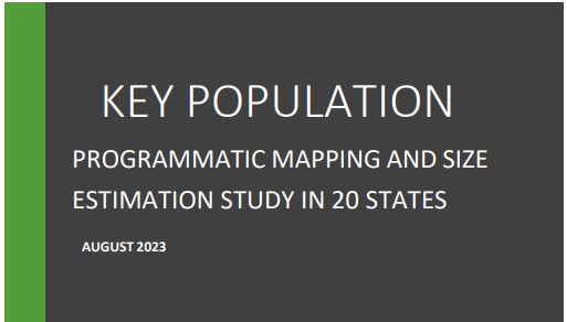 Read more about the article KEY POPULATION PROGRAMMATIC MAPPING AND SIZE ESTIMATION STUDY IN 20 STATES