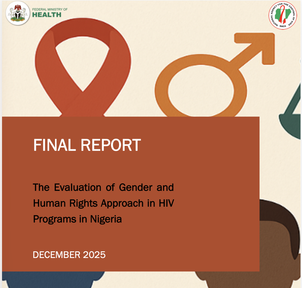 Read more about the article FINAL REPORT ON THE EVALUATION OF GENDER AND HUMAN RIGHTS APPROACH IN HIV PROGRAMS IN NIGERIA