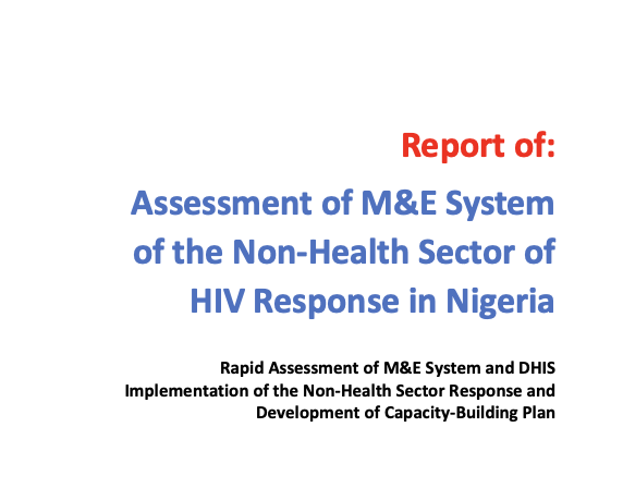 Read more about the article REPORT: ASSESSMENT OF M&E SYSTEM OF THE NON-HEALTH SECTOR OF HIV RESPONSE IN NIGERIA